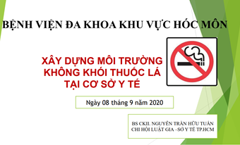 XÂY DỰNG MÔI TRƯỜNG KHÔNG KHÓI THUỐC LÁ TẠI CƠ SỞ Y TẾ