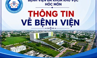 BỆNH VIỆN ĐKKV HÓC MÔN - CỬA NGÕ Y TẾ HIỆN ĐẠI PHÍA TÂY BẮC THÀNH PHỐ HỒ CHÍ MINH