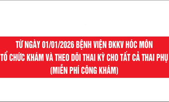 THÔNG BÁO TỪ NGÀY 01/01/2026 BỆNH VIỆN ĐKKV HÓC MÔN TỔ CHỨC KHÁM VÀ THEO DÕI THAI KỲ CHO TẤT CẢ THAI PHỤ